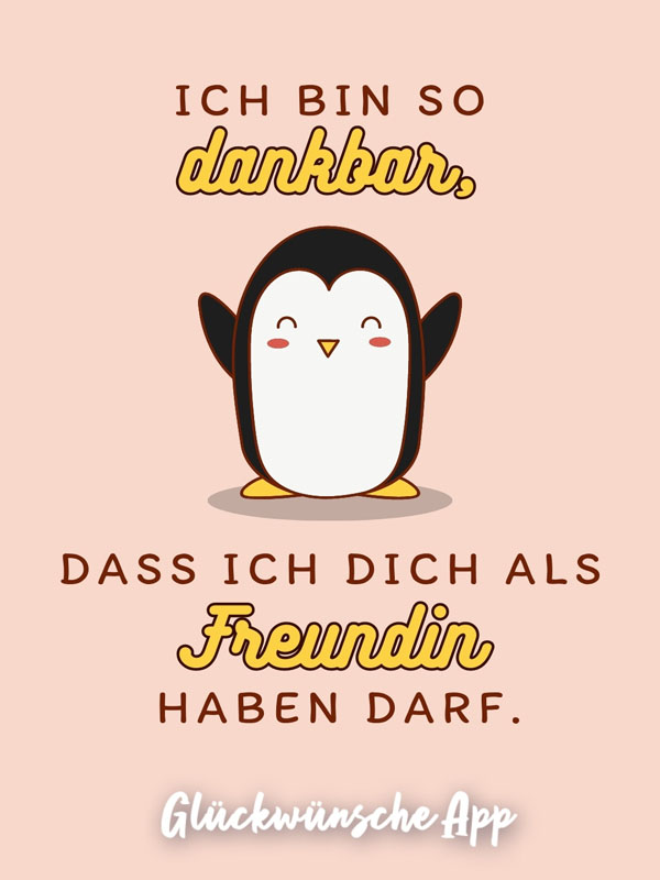 Illustrierter Pinguin mit Danke Spruch „Ich bin so dankbar, dass ich dich als Freundin haben darf."