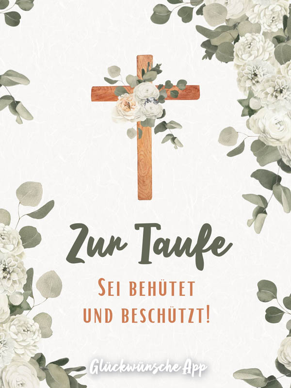 Kreuz mit dem Text: "Zur Taufe Sei behütet und beschützt!"