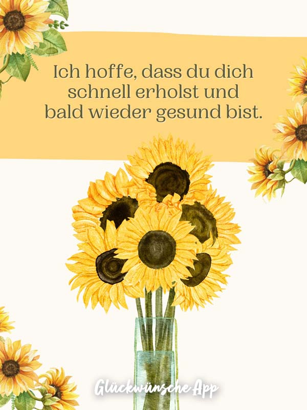 Illustrierte Sonnenblumen in Vase mit Genesungswunsch "Ich hoffe, dass du dich schnell erholst und bald wieder gesund bist."