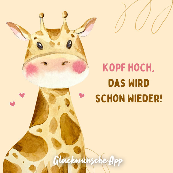 Giraffe mit Genesungswunsch "Kopf hoch, das wird schon wieder!"