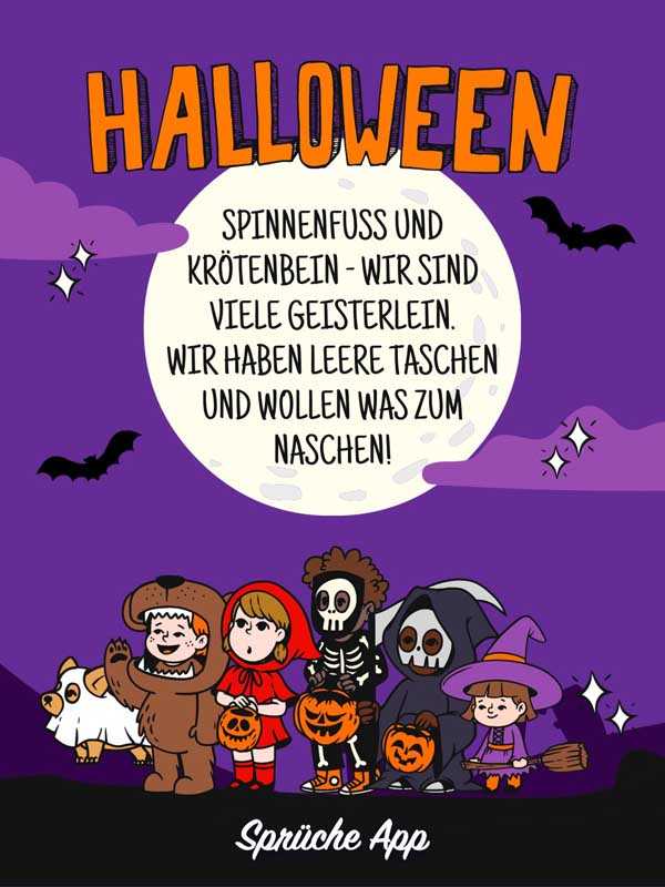 Illustrierte verkleidete Kinder zu Halloween mit Spruch "Spinnenfuß und Krötenbein wir sind viele Geisterlein. Wir haben leere Taschen und wollen was zum Naschen!"