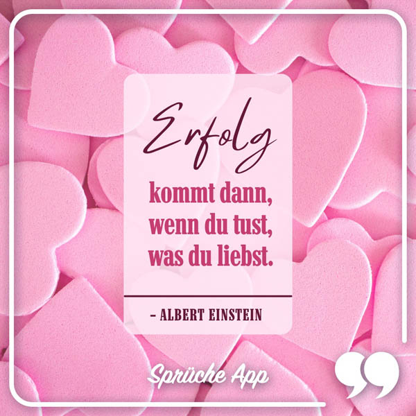 Rosa Herzen mit Motivationsspruch "Erfolg kommt dann, wenn du tust, was du liebst." – Albert Einstein