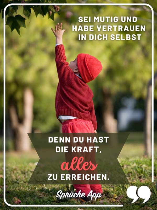 Kind, das nach einem Ast greift mit Motivationsspruch "Sei mutig und habe Vertrauen in dich selbst, denn du hast die Kraft, alles zu erreichen."