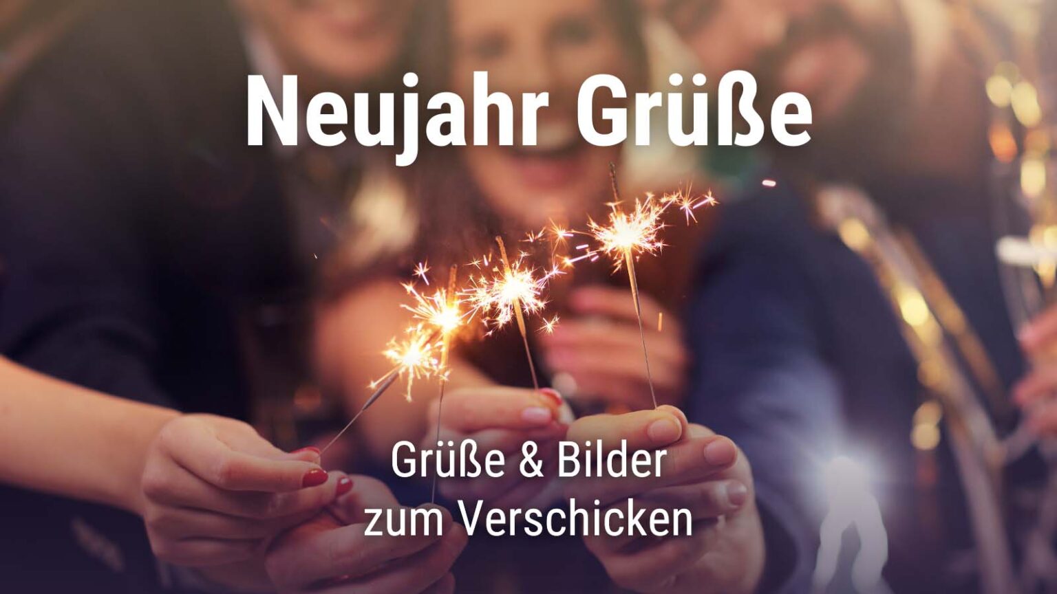 Neujahrswünsche Ideen + Bilder zum Jahreswechsel 2025 · good space.