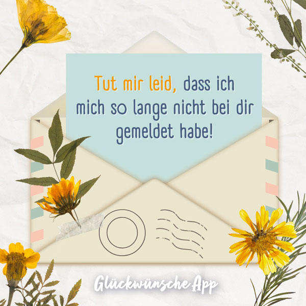 Brief mit Text: „Tut mir leid, dass ich mich so lange nicht bei dir gemeldet habe!"