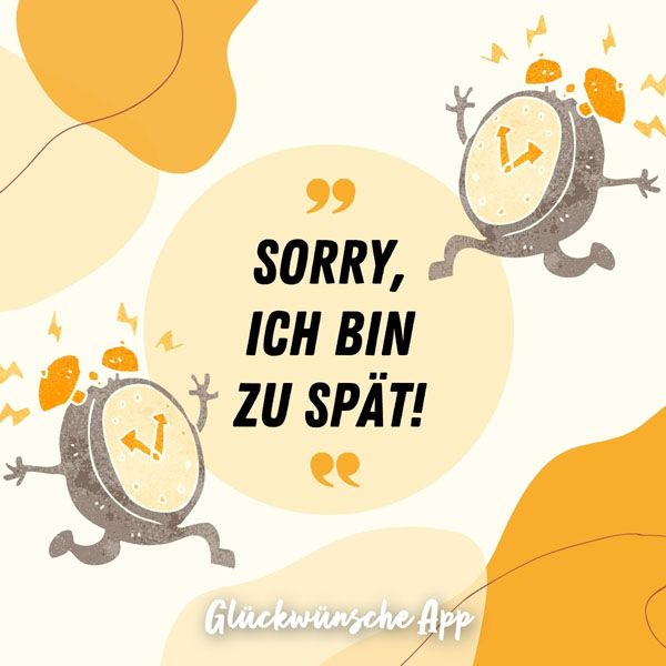 Illustrierte Wecker und Spruch: „Sorry, ich bin zu spät!"