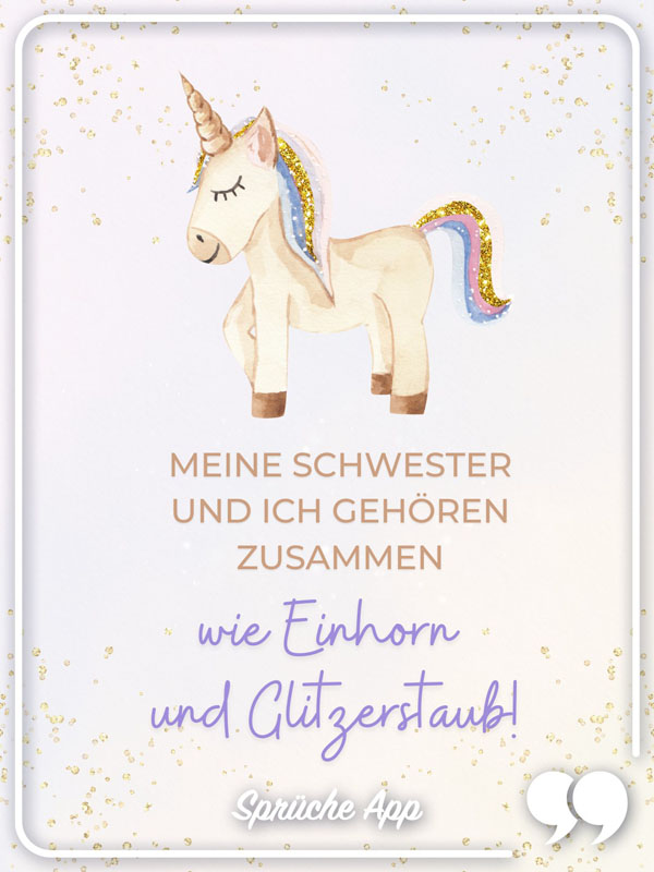 Illustriertes Einhorn mit Spruch: „Meine Schwester und ich gehören zusammen wie Einhorn und Glitzerstaub!"