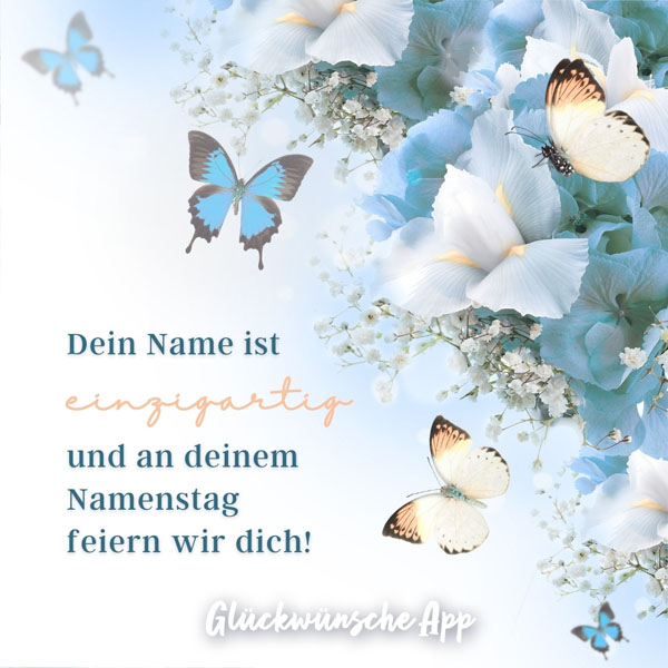 Schmetterlinge und Blumen mit Text: „Dein Name ist einzigartig und an deinem Namenstag feiern wir dich!"