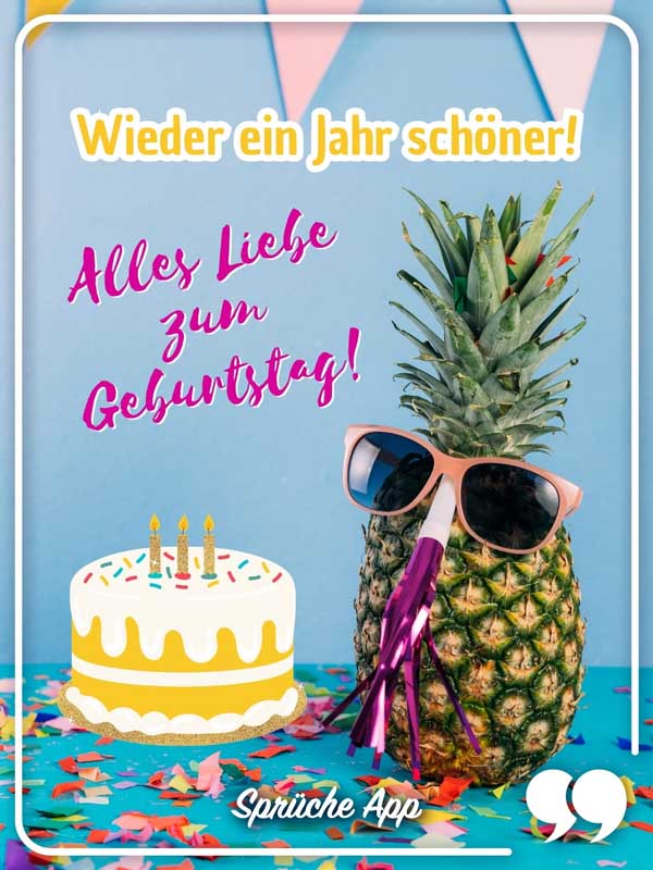 Digitale Geburtstagskarte mit Ananas, Geburtstagsdekoration und Text: „Wieder ein Jahr schöner! Alles Liebe zum Geburtstag!"