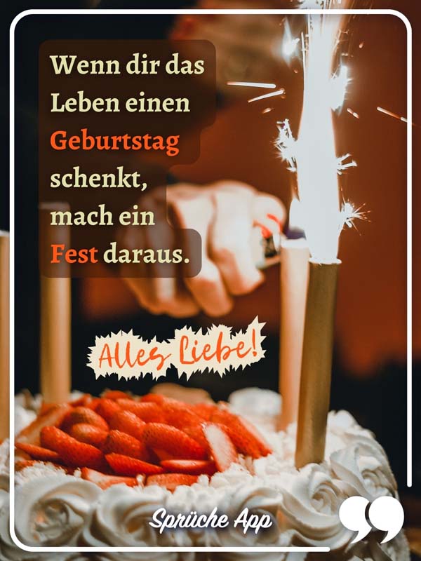 Digitale Geburtstagskarte mit Kerzen auf einer Geburtstagstorte und Gruß: „Wenn dir das Leben einen Geburtstag schenkt, mach ein Fest daraus. Alles Liebe!"