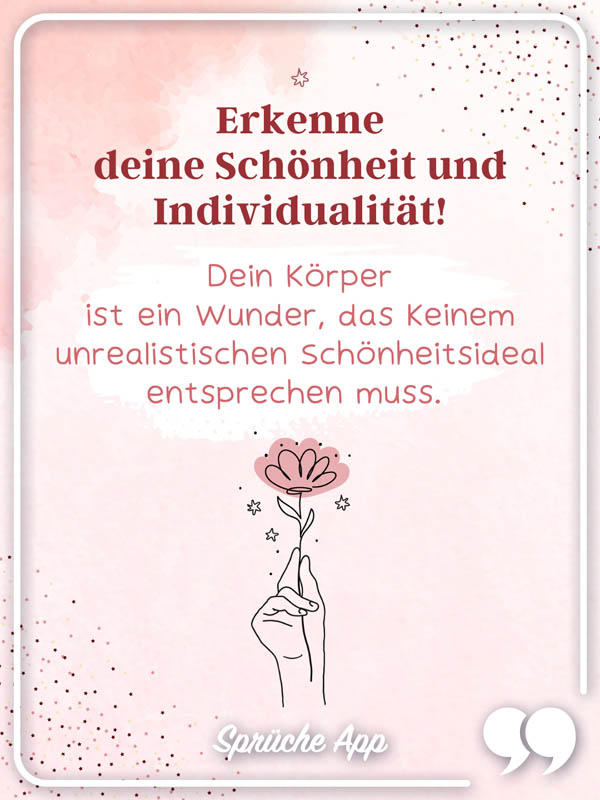 Illustrierte Hand mit einer Blume und Spruch: "Erkenne deine Schönheit und Individualität! Dein Körper ist ein Wunder, das keinem unrealistischen Schönheitsideal entsprechen muss."