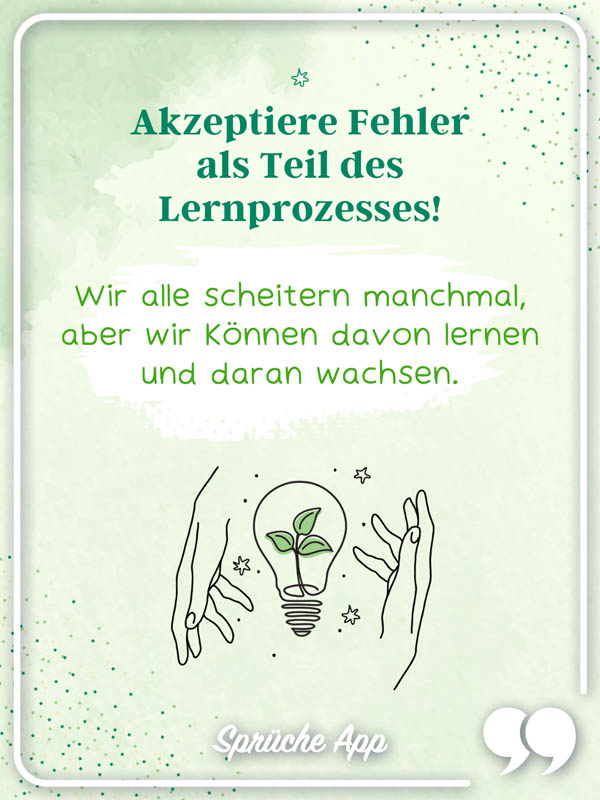 Illustrierte Hände mit einer Glühbirne und Selbstliebe Spruch: "Akzeptiere Fehler als Teil des Lernprozesses! Wir alle scheitern manchmal, aber wir können davon lernen und daran wachsen."