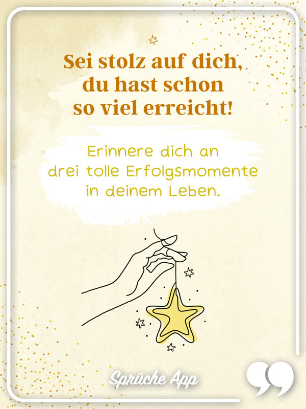 Illustrierte Hand mit Selbstliebe Spruch: "Sei stolz auf dich, du hast schon so viel erreicht! Erinnere dich an drei tolle Erfolgsmomente in deinem Leben."