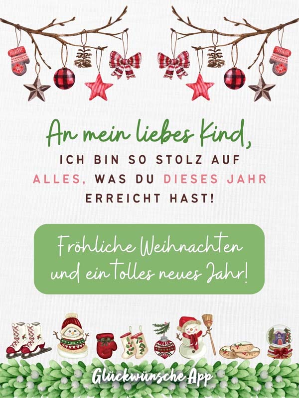 Weihnachtskarte mit Text: „An mein liebes Kind, ich bin so stolz auf alles, was du dieses Jahr erreicht hast! Fröhliche Weihnachten und ein tolles neues Jahr!"