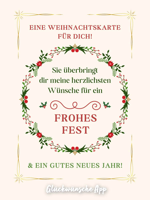 Weihnachtskarte mit dem Text: "Eine Weihnachtskarte für dich! Sie überbringt dir meine herzlichsten Wünsche für ein frohes Fest und ein gutes neues Jahr!"