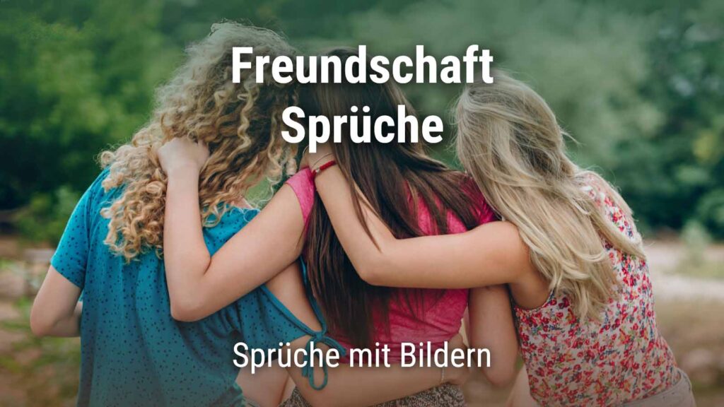 Freundschaft Sprüche Die schönsten Sprüche mit Bildern · good space.