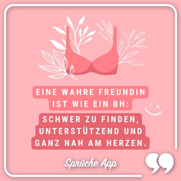 Illustrierter BH mit Freundschaft Spruch: „Eine wahre Freundin ist wie ein BH: Schwer zu finden, unterstützend und ganz nah am Herzen."