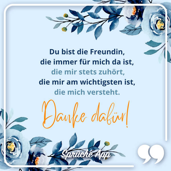 Illustrierte Blumen und Freundschaft Spruch: „Du bist die Freundin, die immer für mich da ist, die mir stets zuhört, die mir am wichtigsten ist, die mich versteht. Danke dafür!"