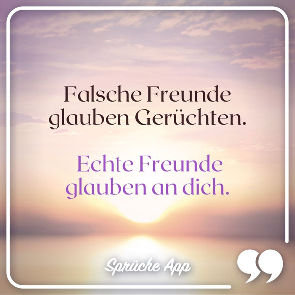 Sonnenuntergang mit Text: „Falsche Freunde glauben Gerüchten. Echte Freunde glauben an dich."