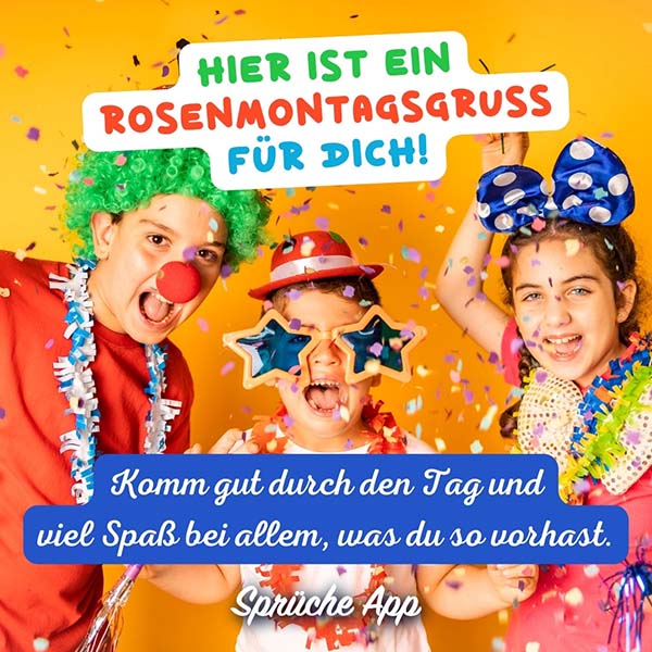 Verkleidete Kinder mit Konfetti und Gruß: „Hier ist ein Rosenmontagsgruß für dich! Komm gut durch den Tag und viel Spaß bei allem, was du so vor hast."