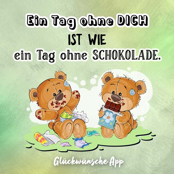 Zwei illustrierte Teddybären, die Schokolade essen mit Text:„Ein Tag ohne dich ist wie ein Tag ohne Schokolade."
