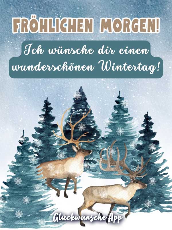 Illustrierte Hirsche im Wald mit Gruß:  „Fröhlichen Morgen! Ich wünsche dir einen wunderschönen Wintertag!"