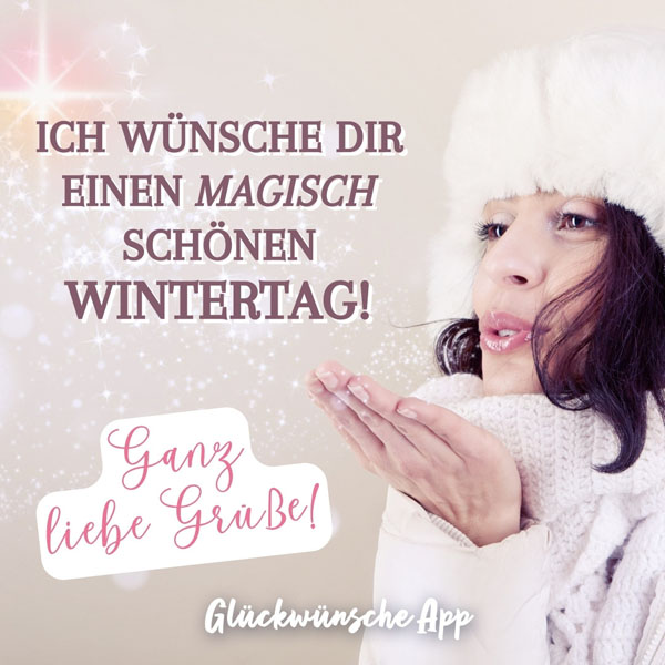Frau mit Mütze und Text: „Ich wünsche dir einen magisch schönen Wintertag! Ganz liebe Grüße!"