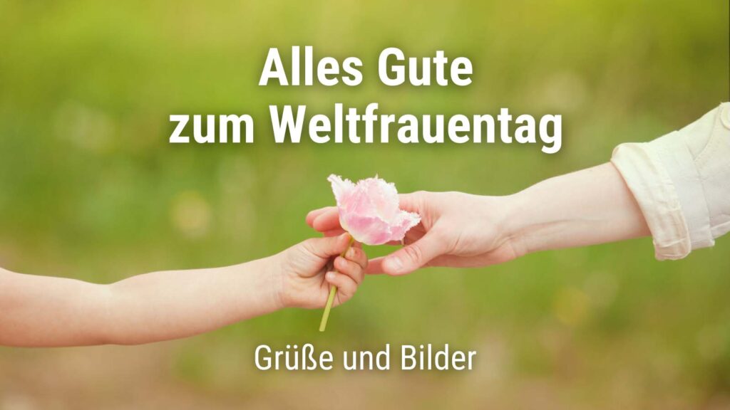 Frauentag Sprüche und Bilder zum Verschicken · good space.