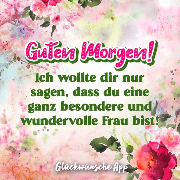 Rosa Blumen mit Grüße zum Weltfrauentag: „Guten Morgen! Ich wünsche dir nur sagen, dass du eine ganz besondere und wundervolle Frau bist!"