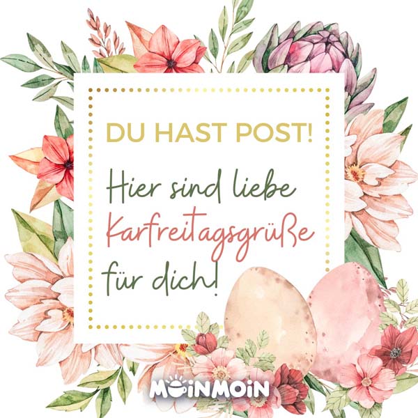 Illustrierte Karte mit Blumen und Gruß: „Du hast Post! Hier sind liebe Karfreitagsgrüße für dich!"