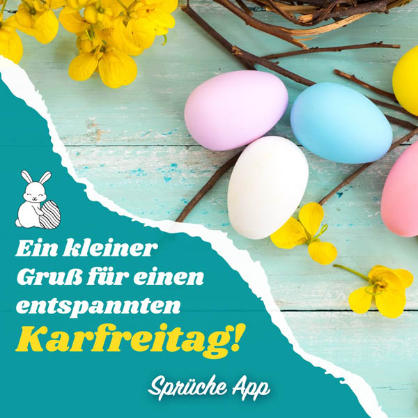 Ostereier und Osterstrauch mir Gruß: "Ein kleiner Gruß für einen entspannten Karfreitag!"