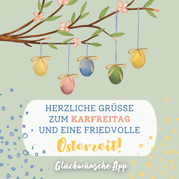Illustrierter Osterstrauch auf dem Ostereier hängen mit Gruß: „Herzliche Grüße zum Karfreitag und eine friedvolle Osterzeit!"