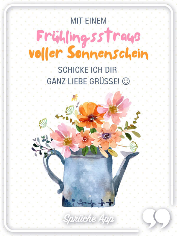 Blumenstrauß in einer Gießkanne mit Gruß: „Mit einem Frühlingsstrauß voller Sonnenschein schicke ich dir liebe Grüße!"