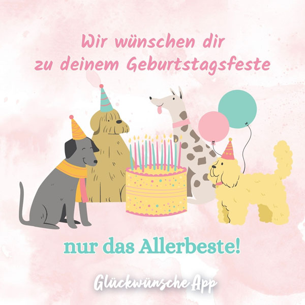 Illustrierte Hunde vor einer Geburtstagstorte mit Gruß: „Wir wünschen dir zu deinem Geburtstagsfeste nur das Allerbeste!"