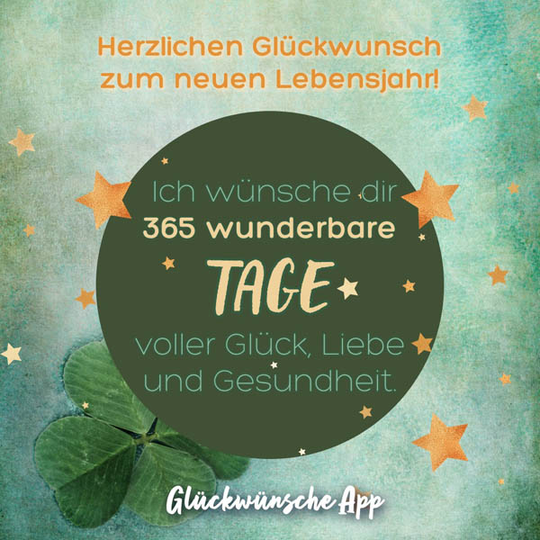 Kleeblatt mit Geburtstagswunsch: „Herzlichen Glückwunsch zum neuen Lebensjahr! Ich wünsche ich dir 365 wunderbare Tage voller Glück, Liebe und Gesundheit."