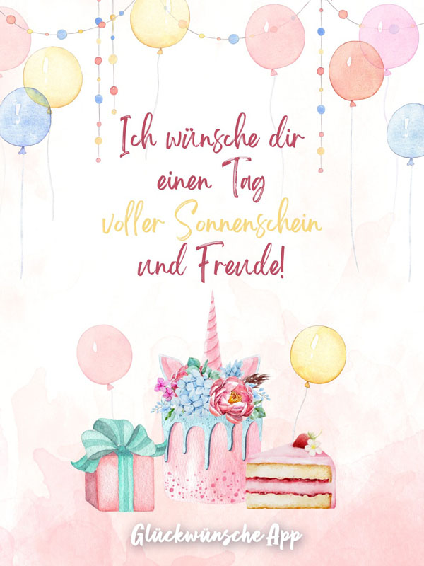 Luftballons und Geburtstagstorte mit Geburtstagswünsche: „Ich wünsche dir einen Tag voller Sonnenschein und Freude!"