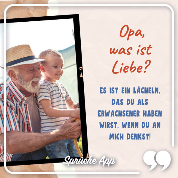 Opa und Enkelsohn mit Spruch: „Opa, was ist Liebe? Es ist ein Lächeln, das du als Erwachsener haben wirst, wenn du an mich denkst!"
