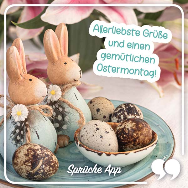Oster-Dekoration mit Ostereiern und Spruch: „Allerliebste Grüße und einen gemütlichen Ostermontag!"