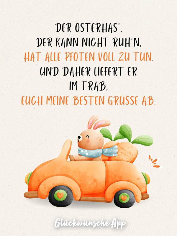 Illustrierter Osterhase mit Karotte im Auto und Ostergruß: „Der Osterhas’, der kann nicht ruh’n, hat alle Pfoten voll zu tun. Und daher liefert er im Trab, euch meine besten Grüße ab."