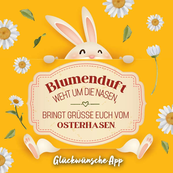 Illustrierter Osterhase und Gänseblümchen mit lustigen Ostergrüßen: „Blumenduft weht um die Nasen, bringt Grüße euch vom Osterhasen."