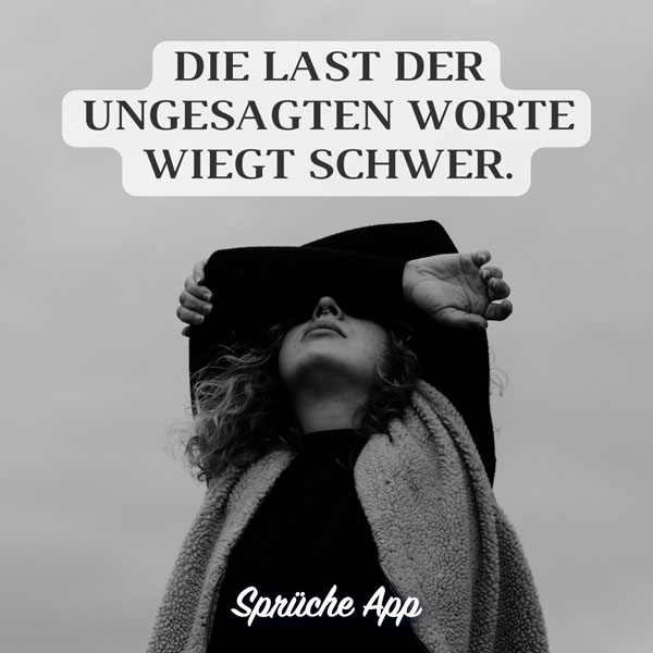 Frau, die sich die Hände vor den Kopf hält mit Spruch: „Die Last der ungesagten Worte wiegt schwer."