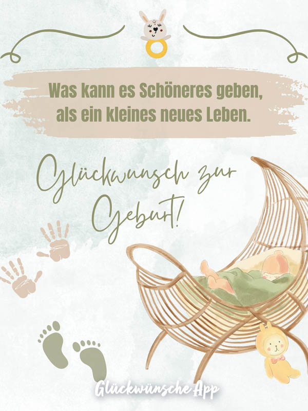 Illustriertes Baby in einer Liege mit Spruch: „Was kann es Schöneres geben, als ein kleines neues Leben. Glückwunsch zur Geburt!"