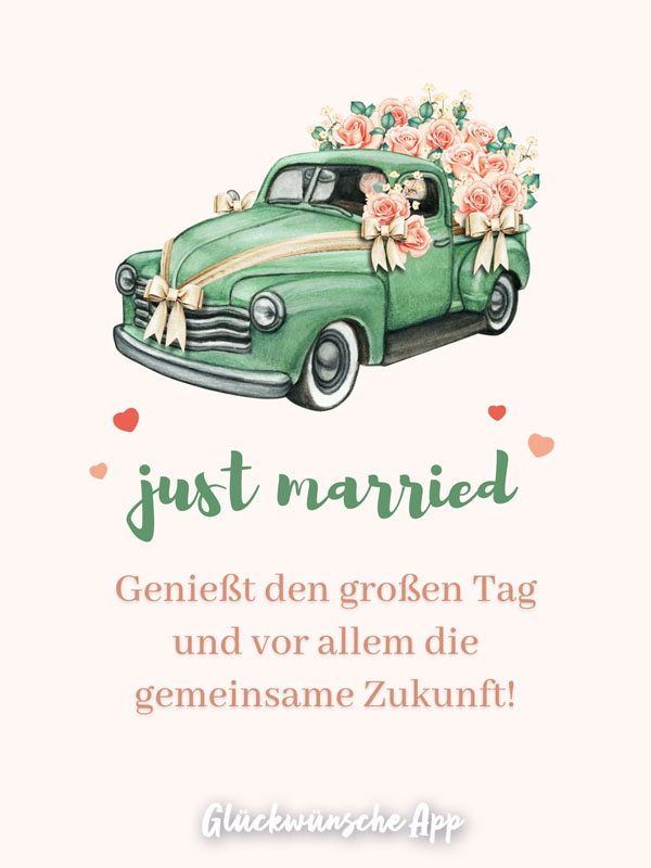 Illustriertes Auto mit Hochzeitsdekoration und Hochzeitswünschen: „Just married… Genießt den großen Tag und vor allem die gemeinsame Zukunft!"