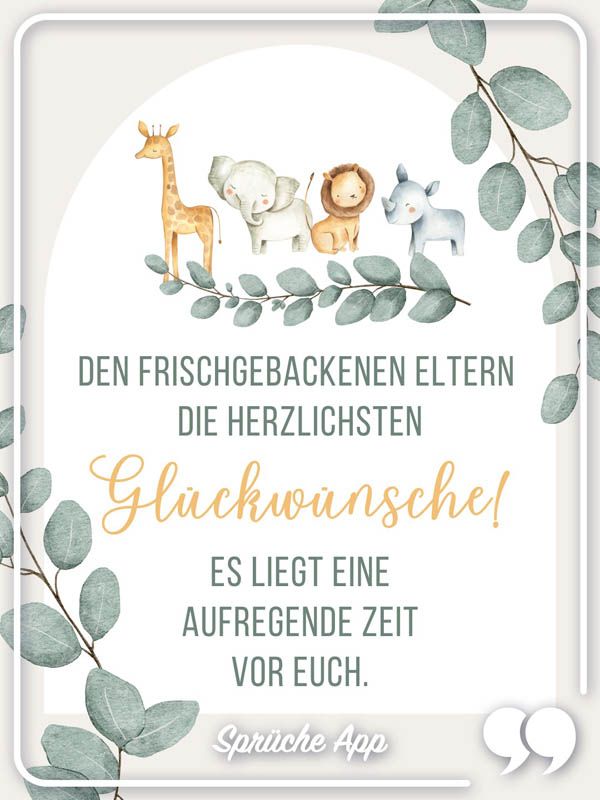 Glückwunschkarte mit Tieren, Planzen und Text: „Den frischgebackenen Eltern die herzlichsten Glückwünsche! Es liegt eine aufregende Zeit vor euch."