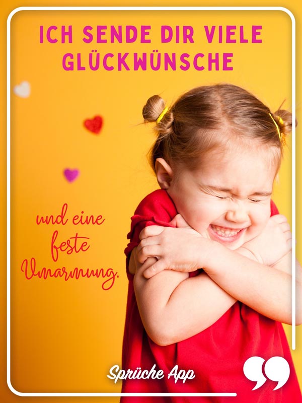 Kleines Mädchen, das sich selbst umarmt mit Spruch: „Ich sende dir viele Glückwünsche und eine feste Umarmung."