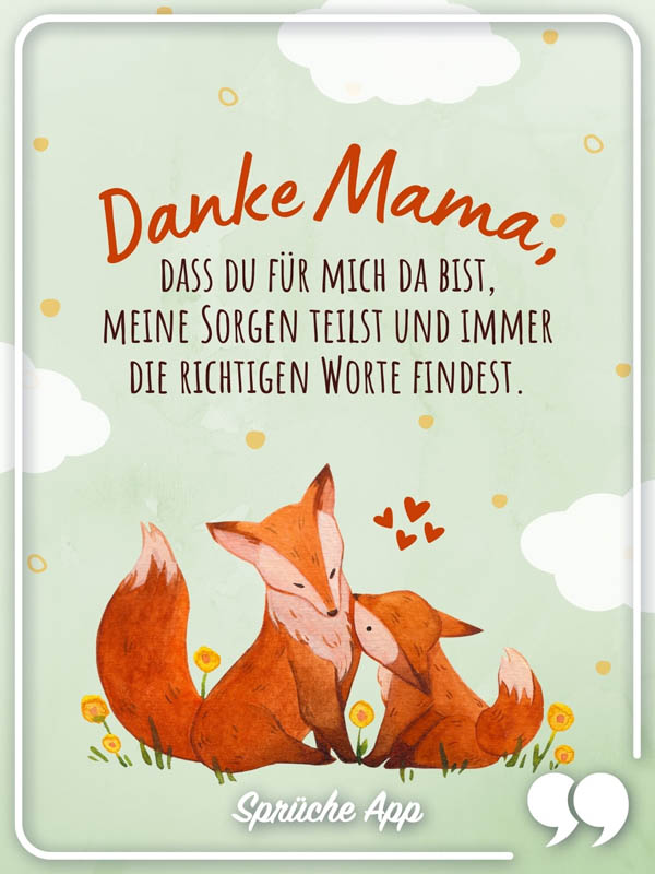 Zwei illustrierte Füchse mit Muttertag Spruch: „Danke Mama, dass du für mich da bist, meine Sorgen teilst und immer die richtigen Worte findest."