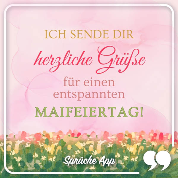 Illustrierte Blumenwiese mit 1 Mai Grüße: „Ich sende dir herzliche Grüße für einen entspannten Maifeiertag!"