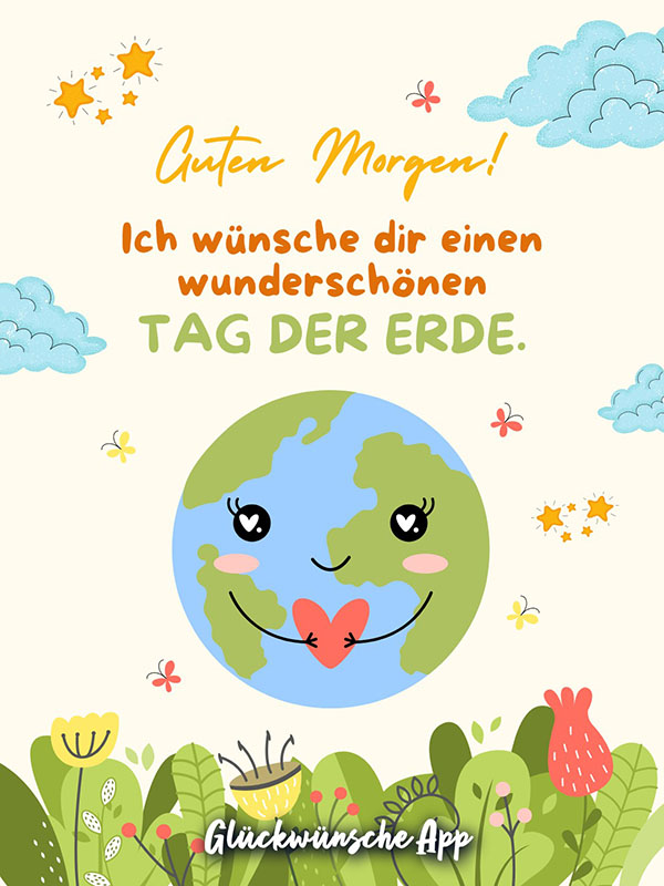 Illustrierte Erde mit Grüße: „Guten Morgen! Ich wünsche dir einen wunderschönen Tag der Erde."