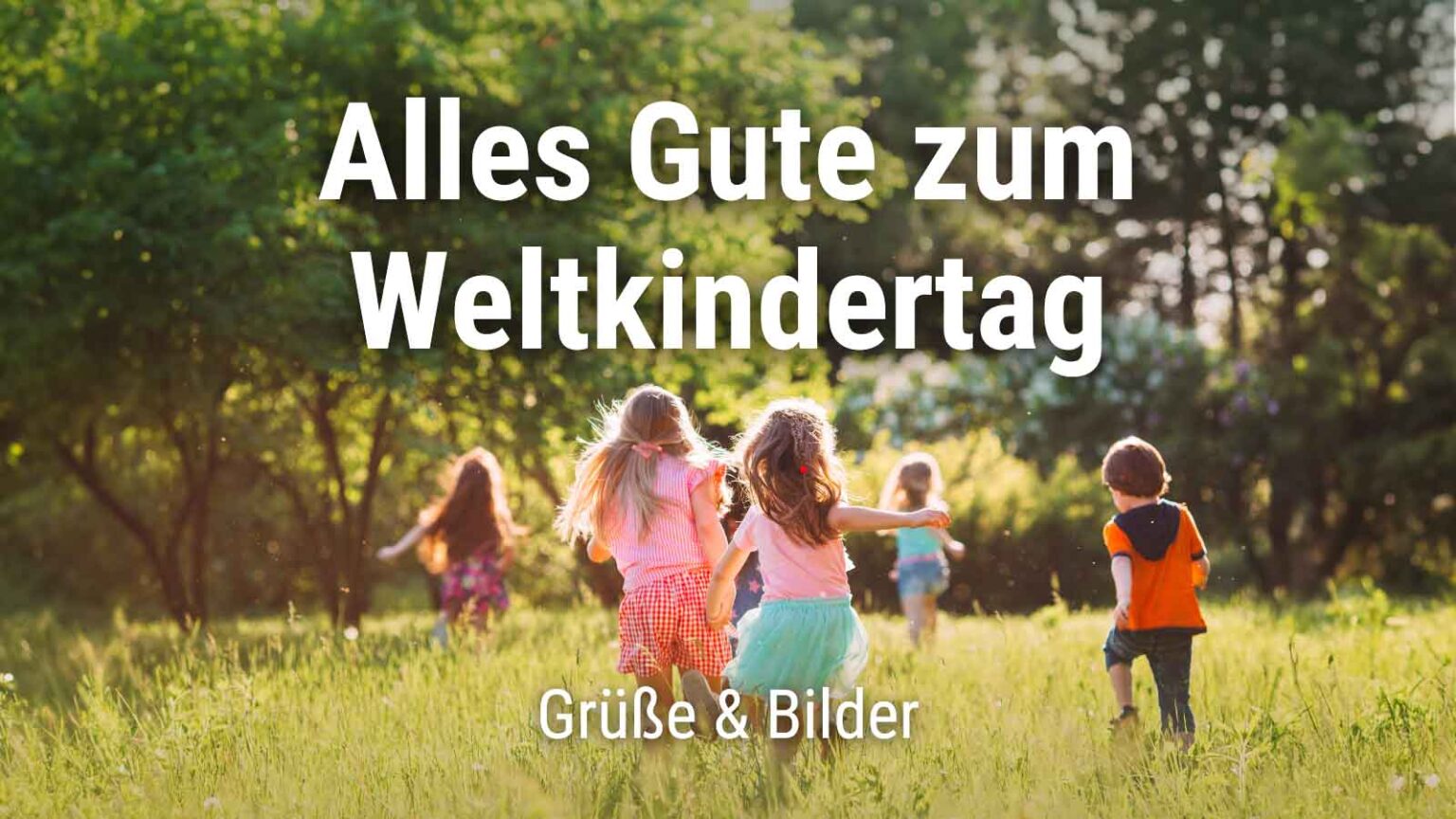 Alles Gute zum Kindertag – Die besten Grüße + Bilder · good space.