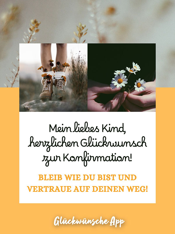 Schuhe geschmückt mit gelben Wildblumen und Hände mit Gänseblümchen und dem Gruß: „Mein liebes Kind, herzlichen Glückwunsch zur Konfirmation! Bleib wie du bist und vertraue auf deinen Weg!"